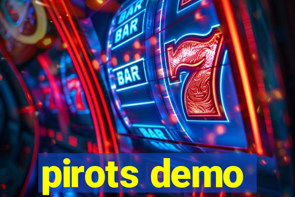 pirots demo